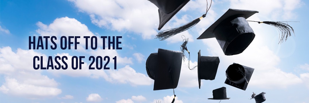 Hats Off to the Class of 2021